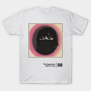 Sick for Toys - Minimal Style Graphic Artwork Design T-Shirt